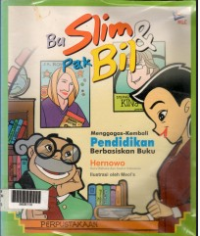 Bu Slim & Pak Bil : Menggagas - Kembali Pendidikan Berbasis Buku