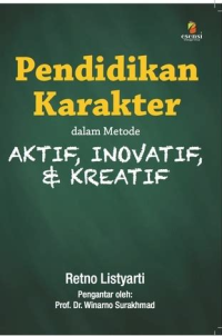 Pendidikan Karakter dalam Metode Aktif, Inovatif, dan Kreatif