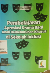Pembelajaran Apresiasi Drama Bagi Anak Berkebutuhan Khusus di Sekolah Inklusi