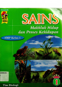 SAINS Mahluk Hidup dan Proses Kehidupan SMP kelas 1