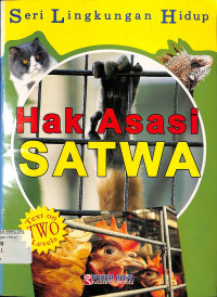 Seri Lingkungan Hidup Hak Asasi Satwa