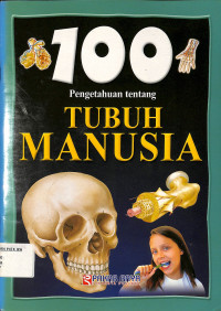 100 Pengetahuan tentang Tubuh Manusia