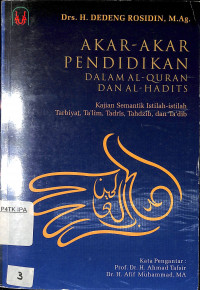 Akar-Akar Pendidikan Dalam Al-Quran Dan Al-Hadits