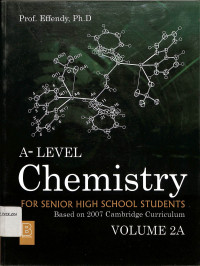 A-Level Chemistry
For Senior High School Students
Based on Cambridge Curriculum
Volume 2A