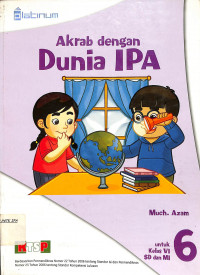 Akrab dengan Dunia IPA kelas 6