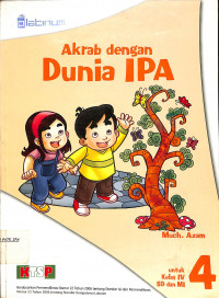 Akrab dengan Dunia IPA Kelas 4