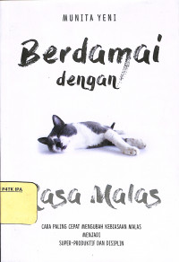 Berdamai dengan Rasa Malas - Cara Paling Cepat Mengubah Kebiasaan Malas menjadi Super Produktif dan Disiplin