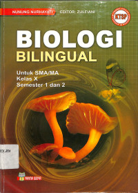 Biologi Bilingual
Untuk SMA Kelas X
Semester 1 dan 2