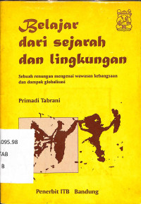 Belajar dari sejarah dan lingkungan