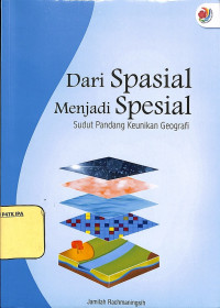 Dari Spasial Menjadi Spesial Sudut Pandang Keunikan Geografi