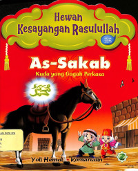Hewan Kesayangan Rasulullah
As-Sakab
Kuda yang Gagah Perkasa