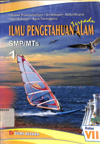 Ilmu Pengetahuan Alam Terpadu
SMP/MTs 1
Kelas VII