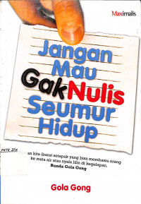 Jangan mau GAKNULIS seumur hidup