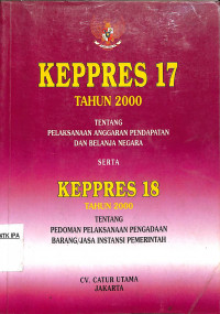 Keppres 17 TAHUN 2000
Tentang Pelaksanaan Anggaran Pendapatan Dan Belanja Negara