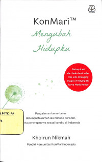 KonMari Mengubah Hidupku
Pengalaman beres-beres dan menata ala metode Konmari