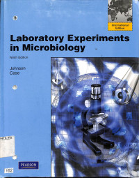 Laboratory Experiments in Microbiology 
Ninth Edition