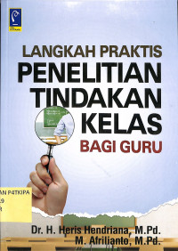 Langkah Praktis Penelitian Tindakan Kelas Bagi Guru