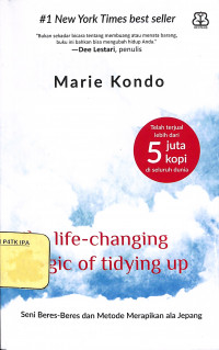 The Life-Changing Magic of Tidying Up - Seni Beres-Beres dan Metode Merapikan ala Jepang