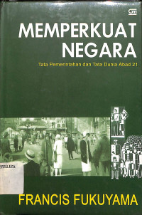 MEMPERKUAT NEGARA  Tata pemerintahan dan Tata dunia Abad 21