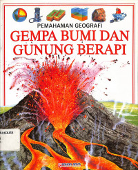 Pemahaman Geografi
GEMPA  BUMI DAN GUNUNG BERAPI