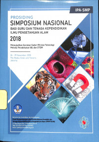 Prosiding
Simposium Nasional 
Bagi Guru dan Tenaga Kependidikan Ilmu Pengetahuan Alam 2018 IPA-SMP