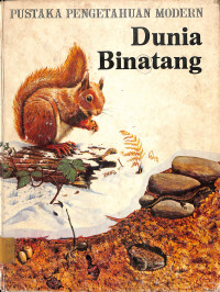 PUSTAKA PENGETAHUAN MODERN
DUNIA 
BINATANG