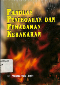 Panduan Pencegahan dan Pemadaman Kebakaran