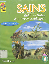 Sains 
Mahluk Hidup dan Proses Kehidupan
SMP Kelas 1