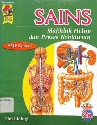 Sains Mahluk Hidup dan Proses Kehidupan
SMP Kelas 2 a