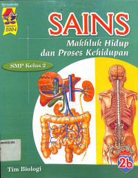 Sains 
Mahluk Hidup dan Proses Kehidupan SMP Kelas 2b