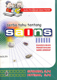 Serba Tahu tentang Sains
Rangkuman Pengetahuan Sains Lengkap