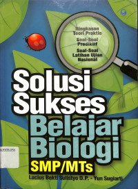 Solusi Sukses Belajar Biologi SMP/MTs