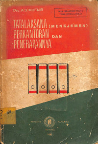 TATALAKSANA (MANAJEMEN) PERKANTORAN DAN PENERAPANNYA