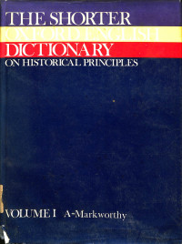 THE SHORTER OXFORD ENGLISH DICTIONARY
ON HISTORICAL PRINCIPLES