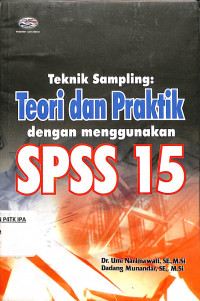 Teknik Sampling: Teori dan Praktik dengan menggunakan SPSS 15