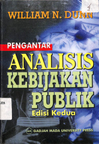 PENGANTAR ANALISIS KEBIJAKAN PUBLIK
Edisi kedua