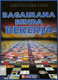 Seri Pustaka Sains
Bagaimana Benda Bekerja