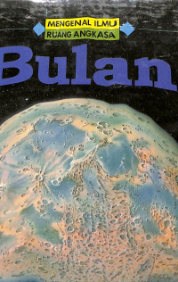 Mengenal Ilmu Ruang Angkasa Bulan