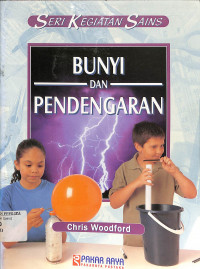 Seri Kegiatan Sains
Bunyi dan Pendengaran
Volume 8