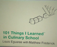 101 Things I Learnerd in Culinary School