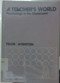 A Teacher's World Psychology in the Classroom