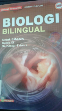 Biologi Bilingual Untuk SMA./MA Kelas XI Semester 1 dan 2