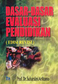 Dasar- Dasar Evaluasi Pendidikan edisi revisi