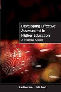 Developing Effective Assessment in Higher Education