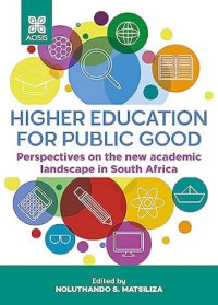 HIGHER EDUCATION FOR PUBLIC GOOD