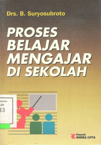 Proses Belajar Mengajar di sekolah