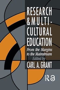 Research & Multicultural Education From The Margins To The Mainstream