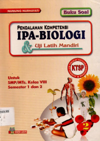 Pendalaman Kompetensi IPA-BIOLOGI & uji latihan mandiri Kelas IX