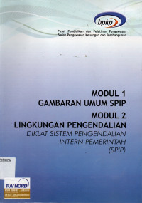 Modul 1 Gambaran Umum SPIP Modul 2 Lingkungan Pengendalian Diklat Sistem Pengendalian Intern Pemerintah