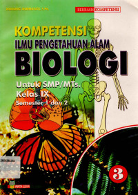 KOMPETENSI ILMU PENGETAHUAN ALAM BIOLOGI UNTUK SMP/MTs kelas IX